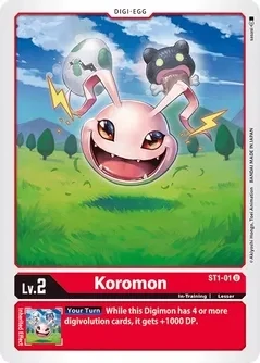 Koromon - Starter Deck 01: Gaia Red (ST-1)
Starter Deck 01: Gaia Red
