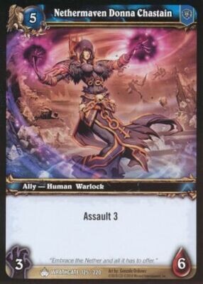 SH Nethermaven Donna Chastain - 125/220 - Common
WoW: Wrathgate