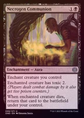 Necrogen Communion 099/271 - Foil
Phyrexia All Will Be One Foil Singles