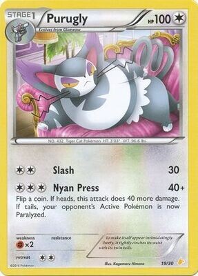Purugly - 19/30 or 24/30 - Pikachu Libre Trainer Kit
XY Trainer Kit: Pikachu Libre and Suicune