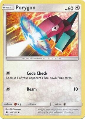 Porygon - 103/147 - Common
Sun &amp; Moon: Burning Shadows Singles (Español)