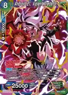 SH Android 21, Violent Predator - Malicious Machinations (DBS-B08)
Malicious Machinations