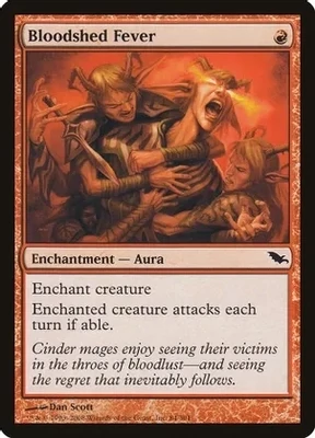 Bloodshed Fever - Shadowmoor (SHM)
Shadowmoor