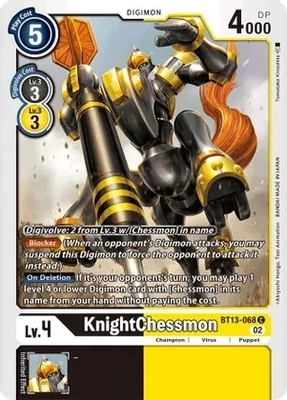 KnightChessmon BT13-068 - Versus Royal Knights (BT13)
Versus Royal Knights