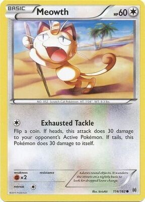 Meowth - 114/162 - Common
XY: Breakthrough Singles