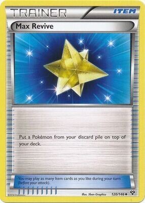 Max Revive - 120/146 - Uncommon
XY (Base Set) Singles
