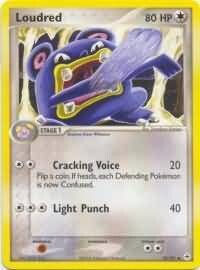 Loudred - 39/101 - Uncommon
Ex Hidden Legends Singles