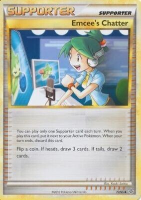 Emcee&#39;s Chatter - 73/95 - Uncommon
HGSS - Unleashed Singles