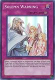 SJ Solemn Warning - CT08-EN015 - Super Rare
Yu-Gi-Oh! Promo Cards