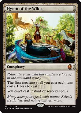 Hymn of the Wilds 007/221
Conspiracy: Take the Crown Singles