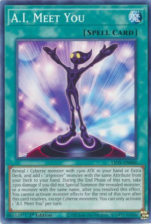 A.I. Meet You - LIOV-EN060 - Common 1st Edition
Lightning Overdrive: LIOV 1st Edition Singles