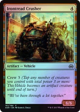 Irontread Crusher 161/184 - Foil
Aether Revolt Foil Singles(Español)