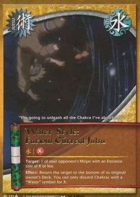 Water Style: Furious Current Jutsu - 332 - Rare
Naruto: Lineage of the Legends