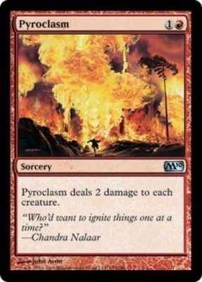 Pyroclasm
Magic 2010 (M10) Singles