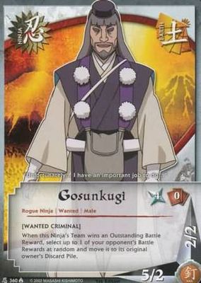 Gosunkugi - 360 - Common
Naruto: Lineage of the Legends