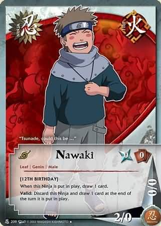 Nawaki - N-209 - Uncommon
Naruto: Dream Legacy