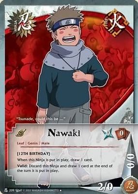 Nawaki - N-209 - Uncommon
Naruto: Dream Legacy