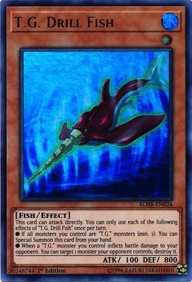 T.G. Drill Fish - BLHR-EN024 - Ultra Rare 1st Edition Battles of Legend: Hero&#39;s Revenge Singles