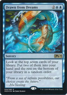 Drawn from Dreams 056/280 - M20 Pre-Release Foil Promo
Magic: The Gathering Promo Cards