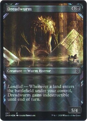 Dreadwurm 297 - Alternate Art Showcase Foil
Zendikar Rising Collector Booster Foil Singles