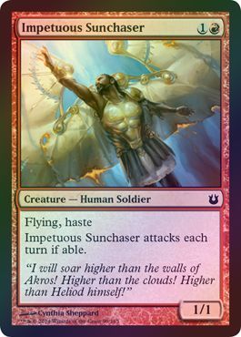 Impetuous Sunchaser - Foil
Born of the Gods Foil Singles