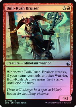 Bull-Rush Bruiser 057/254 - Foil
Battlebond Foil Singles