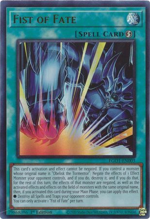 Fist of Fate - EGO1-EN003 - Ultra Rare 1st Edition
Egyptian God Deck: Obelisk the Tormentor 1st Edition Singles (Espanol)