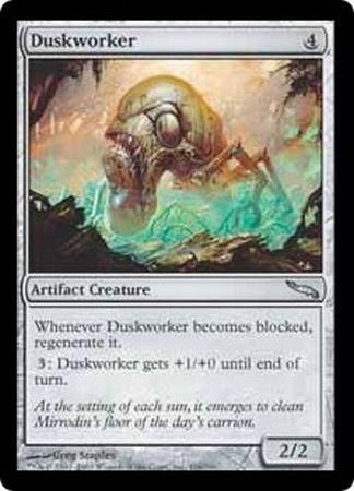 Duskworker
Mirrodin Singles