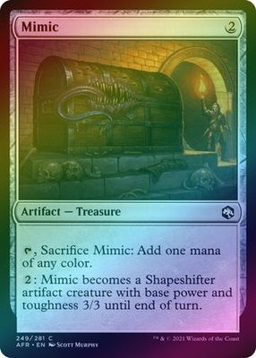 Mimic 249/281 - Foil
Adventures in the Forgotten Realms Foil Singles