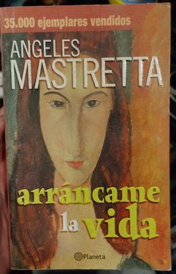 SJ Angeles Mastreta Arrancame la Vida Libro (Español)