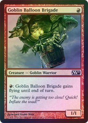 Goblin Balloon Brigade - Foil
Magic 2011 (M11) Foil Singles(Español)