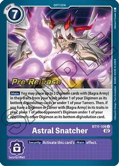 SJ Astral Snatcher - Dimensional Phase Pre-Release Cards (BT11_PR)
Dimensional Phase Pre-Release Cards Foil