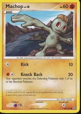 Machop - 64/100 - Common
Diamond &amp; Pearl: Stormfront Singles