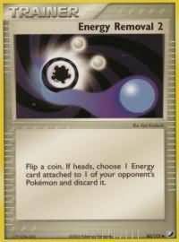 Energy Removal 2 - 82/115 - Uncommon
Ex Unseen Forces Singles