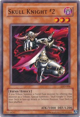 Skull Knight #2 - LOD-006 - Common Unlimited
Legacy of Darkness [LOD] Unlimited Singles