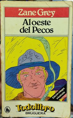 BA3 Zane Grey Al Oeaste del Pecos Libro Espanol