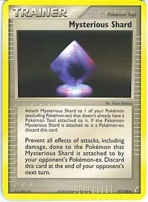 Mysterious Shard - 81/100 - Uncommon
Ex Crystal Guardians Singles