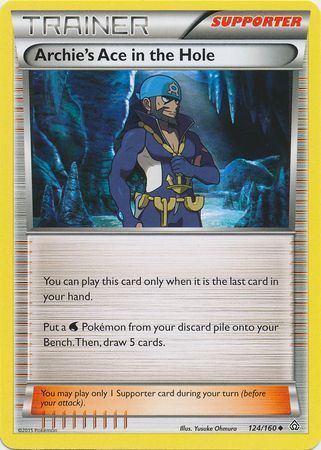 Archie&#39;s Ace in the Hole - 124/160 - Uncommon
XY: Primal Clash Singles