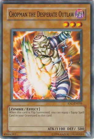 Chopman the Desperate Outlaw - IOC-EN010 - Common Unlimited
Invasion of Chaos [IOC] Unlimited Singles