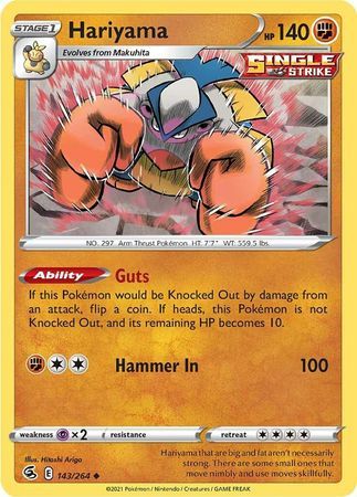 Hariyama - 143/264 - Uncommon
Sword &amp; Shield: Fusion Strike Singles