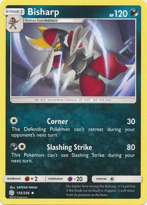 Bisharp - 135/236 - Uncommon
Sun &amp; Moon: Cosmic Eclipse Singles (español)