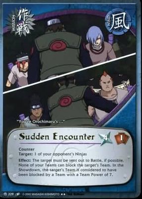Sudden Encounter - M-229 - Rare
Naruto: Quest For Power