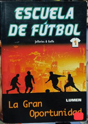 BA12 Escuela de Futbol La Gran Oportunidad Libro Espanol
