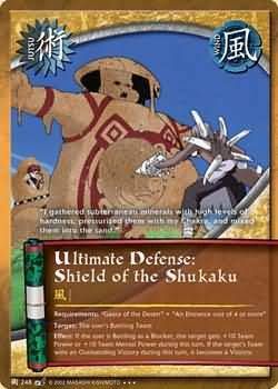 SJ Ultimate Defense: Shield of the Shukaku - J-248 - Super Rare
Naruto: Battle of Destiny Gold Foil