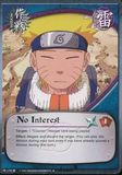 No Interest - 175 - Uncommon
Naruto: The Chosen Foil