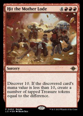 Hit the Mother Lode - The Lost Caverns of Ixalan (LCI)
The Lost Caverns of Ixalan