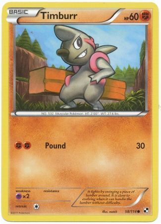 Timburr - 58/114 - Common
Black &amp; White 1: (Base Set) Singles