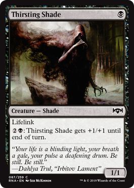 Thirsting Shade 087/259
Ravnica Allegiance Singles
