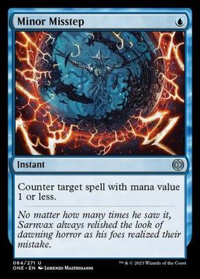 Minor Misstep 064/271
Phyrexia All Will Be One Singles
