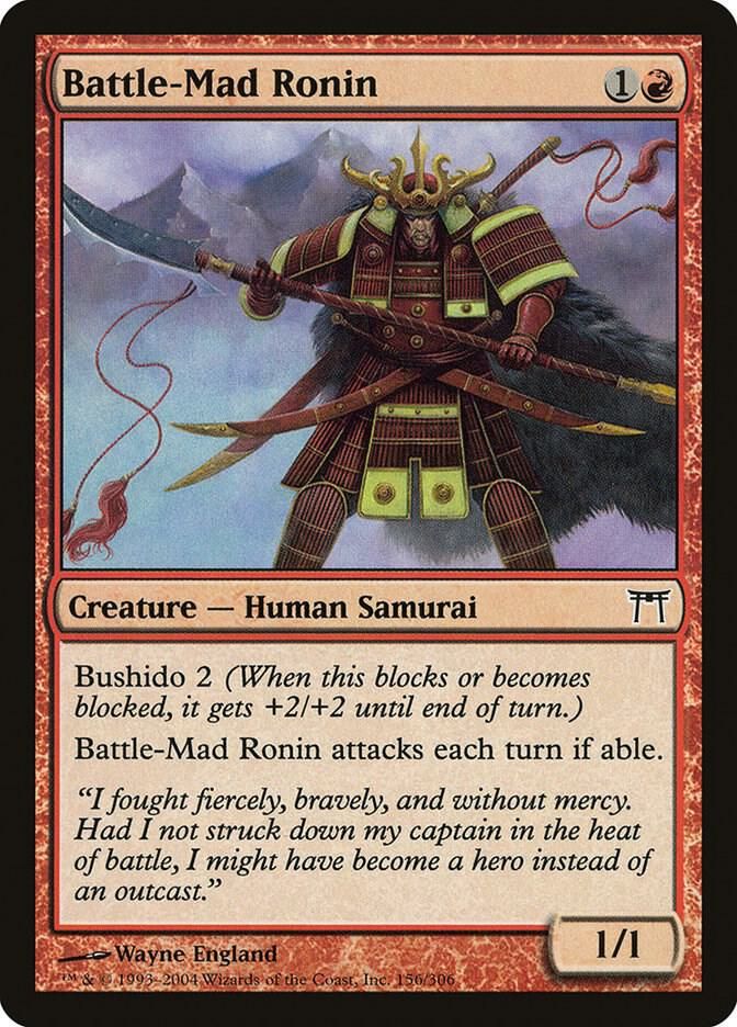 Battle-Mad Ronin - Champions of Kamigawa (CHK)
Champions of Kamigawa